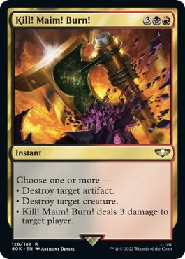 Kill! Maim! Burn! (Surge Foil) [40K - 128]